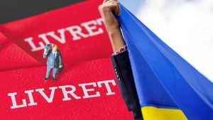 Épargne : bientôt un « Livret d'aide à l'Ukraine » en France ? Un projet qui fait débat !