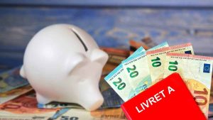 Livret A : attention à cette nouvelle loi qui permet à l’État de saisir votre épargne !